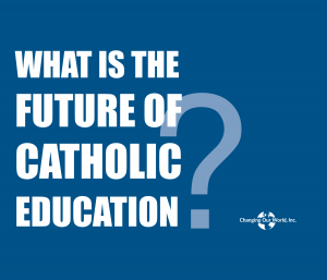 What is the future of catholic education?.