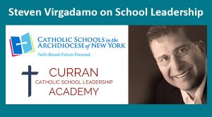 Steven Vigrado's perspective on advancing our church through school leadership.