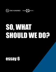 So what should we do? essay 6.