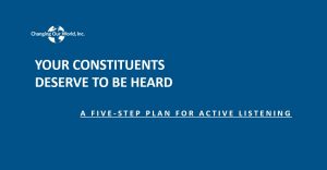 Your constituents deserve to be heard a five step plan for active listening.