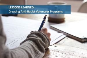 Lessons learned creating anti - racism volunteer programs.