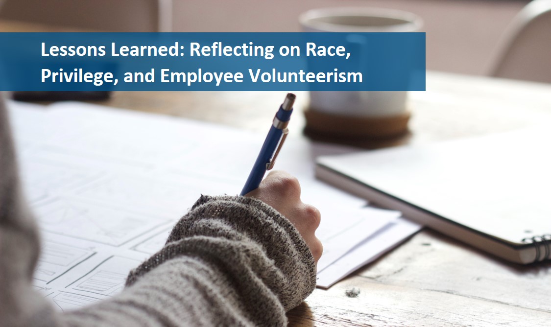 Lessons learned reflecting on race, privileges, and employee volunteerism.